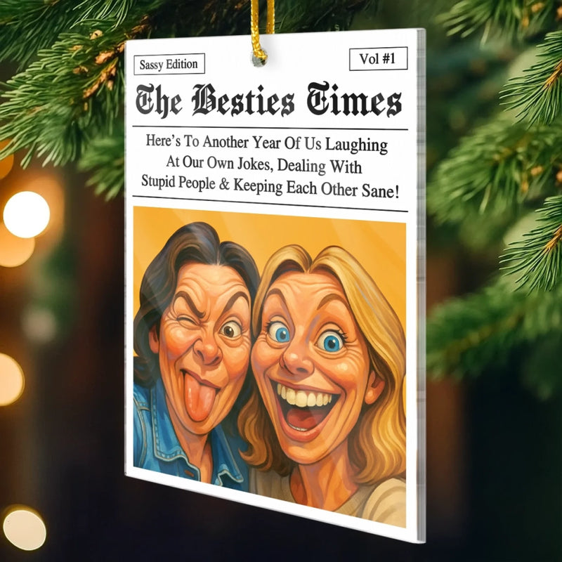 Custom Photo Funny Caricature Acrylic Ornament - Personalized Christmas Best Friend Birthday Gifts For Women, Besties, Sisters, BFF - Friendship Goals, Breaking Headlines