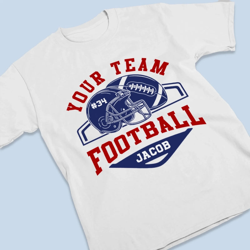 Custom Football Team T-shirt, Hoodie - Personalized Birthday Football Gifts For American Football Players, Football Lovers, NFL Fans, - American Football Helmet & Ball