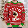 Custom Unisex Ugly Sweatshirt - Personalized  Christmas Birthday Gifts For Dog Lovers, Dog Dad And Mom - Service Human On Duty