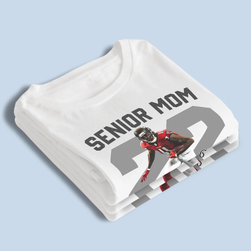 Upload Photo Football Senior Mom T-shirt, Hoodie - Personalized Birthday Football Gifts For Mom, American Football Players, Football Lovers, NFL Fans - Final Quarter Senior Mom