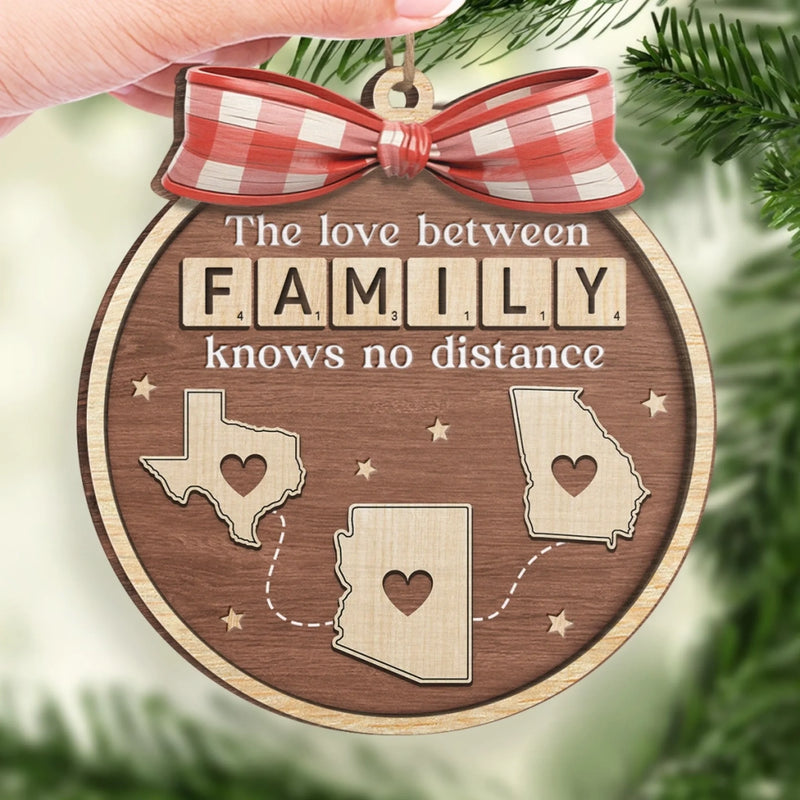 Custom Long Distance Wood Ornament - Personalized Christmas Birthday Gifts For Mom, Dad, Brother, Sister, Kids - Family Ties Know No Miles