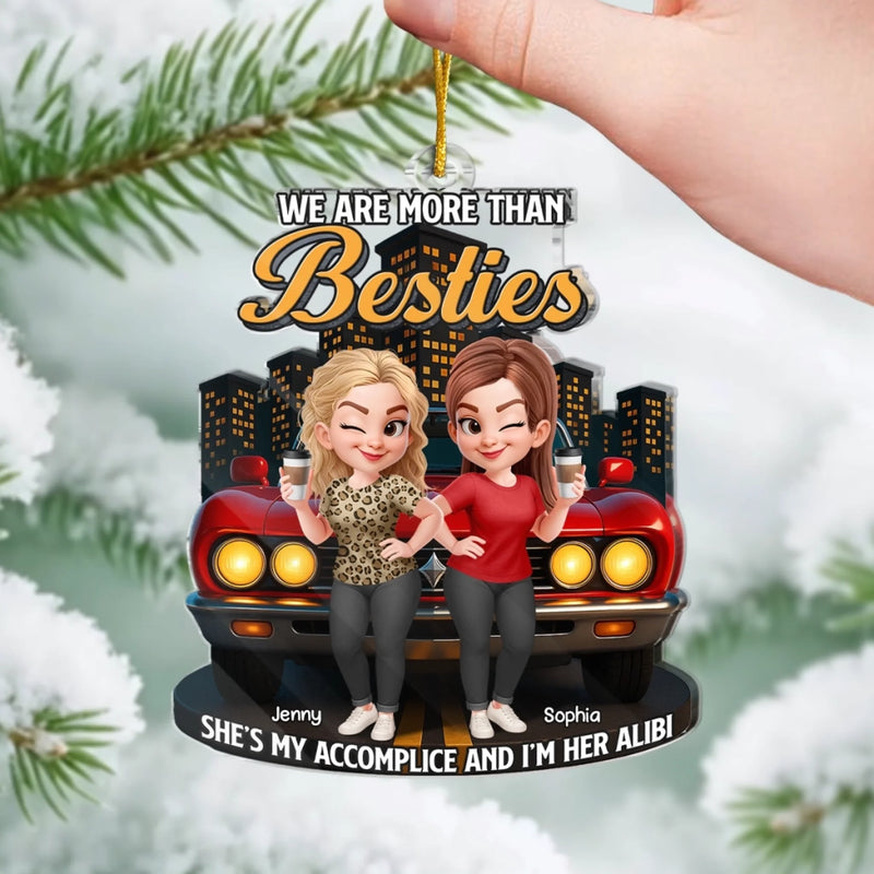 Custom Acrylic Ornament - Personalized Best Friend Christmas Birthday Gifts For Women, Besties, Sisters, BFF - We More Than Besties