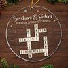 Custom Scrabble Acrylic Ornament - Personalized Christmas Birthday Gifts For Brother, Sister - Growing Side By Side Always