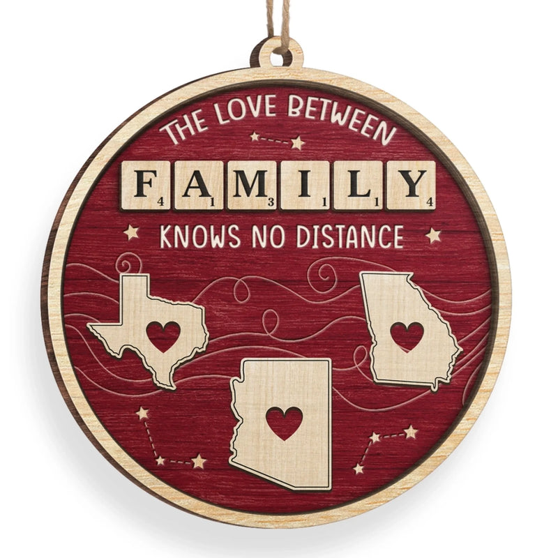Custom Long Distance Wood Ornament - Personalized Christmas Birthday Gifts For Mom, Dad, Brother, Sister, Kids - Hearts Across States, Bound By Love