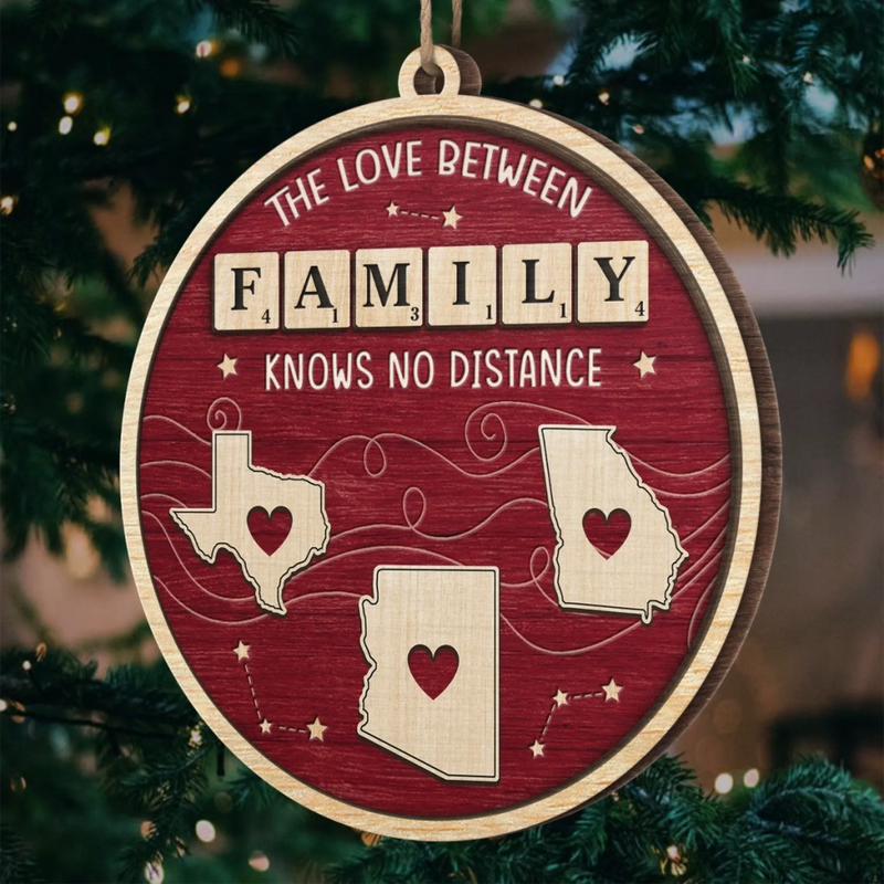 Custom Long Distance Wood Ornament - Personalized Christmas Birthday Gifts For Mom, Dad, Brother, Sister, Kids - Hearts Across States, Bound By Love