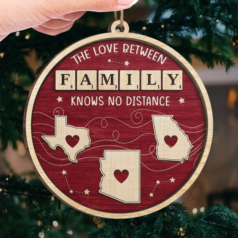 Custom Long Distance Wood Ornament - Personalized Christmas Birthday Gifts For Mom, Dad, Brother, Sister, Kids - Hearts Across States, Bound By Love