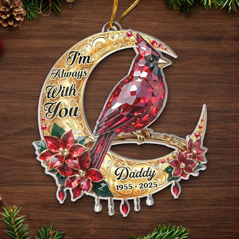 Custom Cardinal Acrylic Ornament - Personalized Christmas Memorial Sympathy Gifts For Loss Of Mom, Dad - Always In My Heart Forever Near