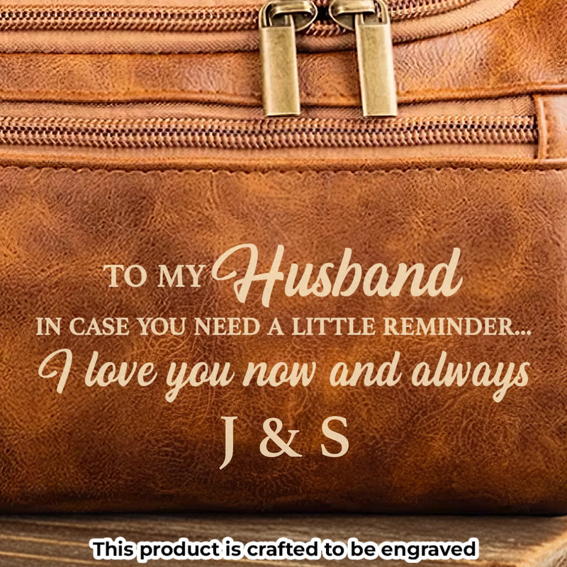 Custom Engraved Leather Toiletry Bag - Personalized Birthday Gifts For Husband - For The Man I Love