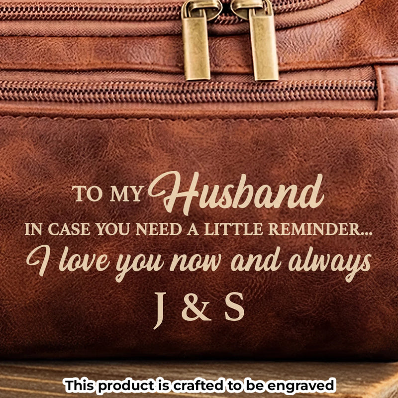Custom Engraved Leather Toiletry Bag - Personalized Birthday Gifts For Husband - For The Man I Love