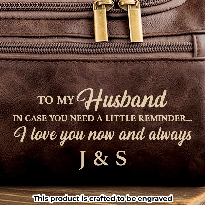 Custom Engraved Leather Toiletry Bag - Personalized Birthday Gifts For Husband - For The Man I Love