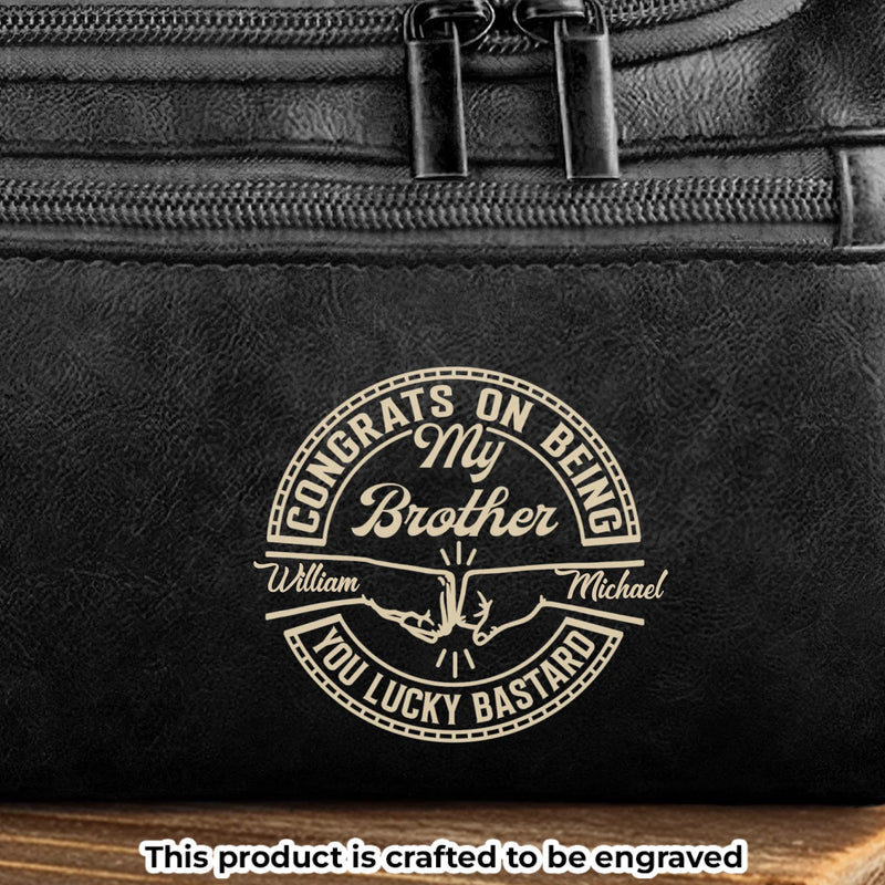 Custom Engraved Leather Toiletry Bag - Personalized Birthday Gifts For Brother - Made For Your Journey