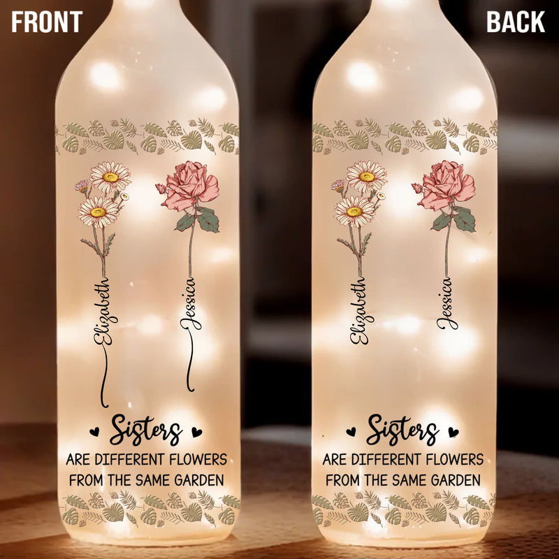 Sisters Are Different Flowers From The Same Garden - Bestie Personalized Custom Bottle Lamp - Gift For Best Friends, BFF, Sisters