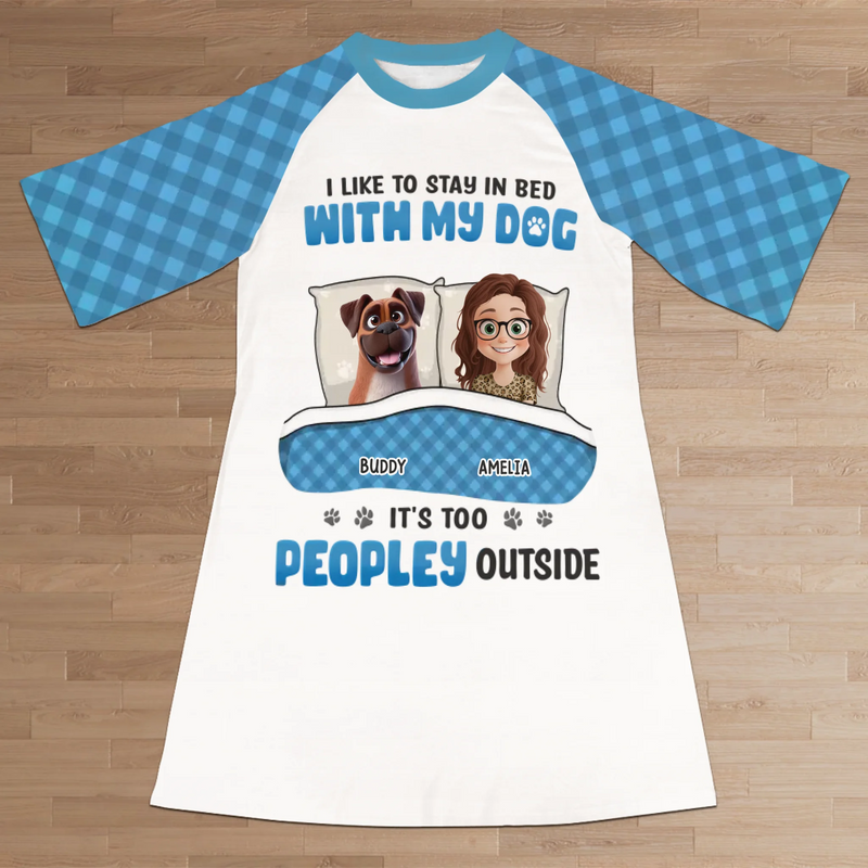 I Like To Stay In Bed With My Dog - Dog Personalized Custom Women's Sleep Tee - Gift For Pet Owners, Pet Lovers