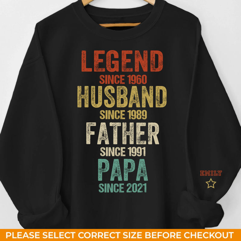 Legend Husband Dad Grandpa - Family Personalized Custom Unisex Sweatshirt With Design On Sleeve - Father's Day, Gift For Dad, Grandpa