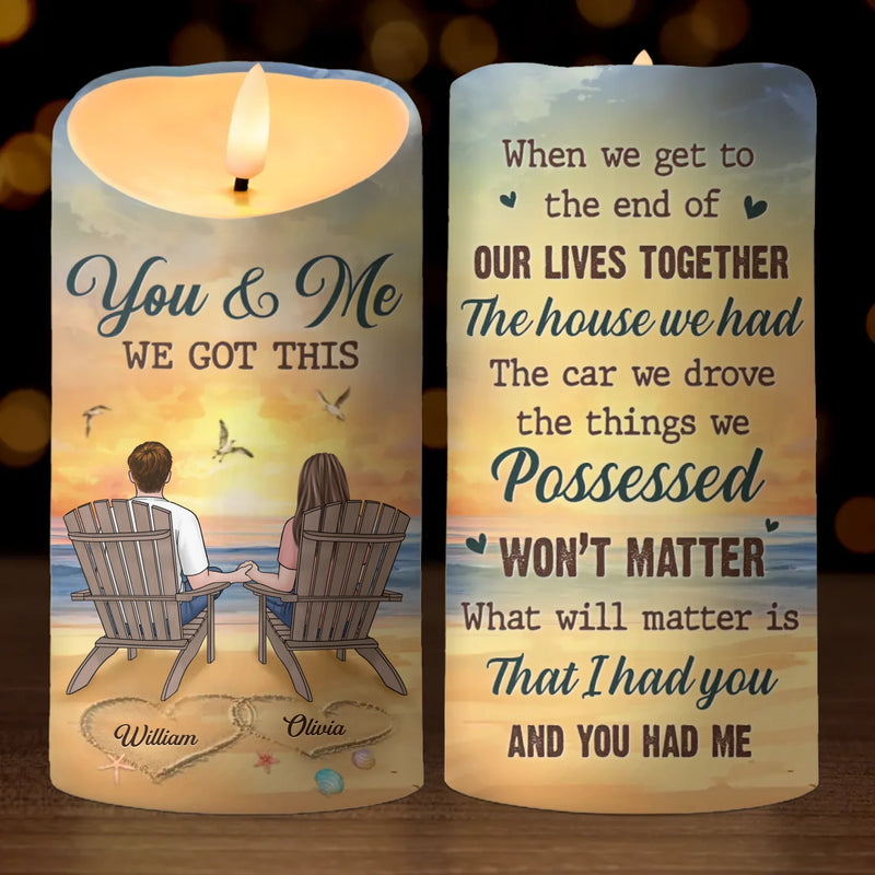 What Will Matter Is That We Had Each Other - Couple Personalized Custom LED Candle - Christmas Gift For Husband Wife, Anniversary