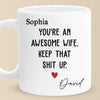 You're An Awesome Wife - Couple Personalized Custom Mug - Gift For Husband Wife, Anniversary