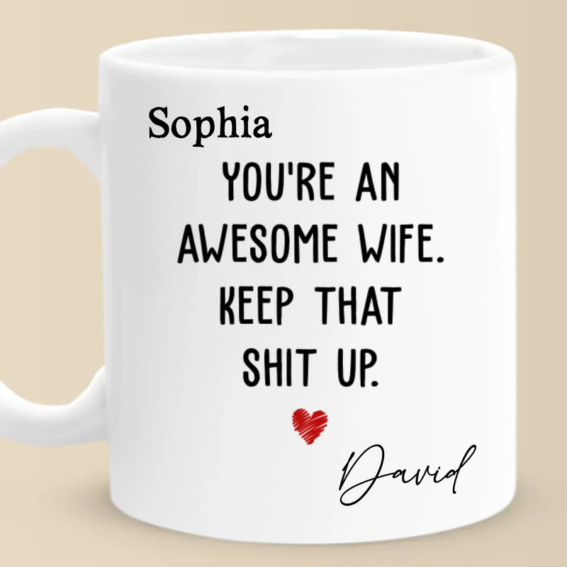 You're An Awesome Wife - Couple Personalized Custom Mug - Gift For Husband Wife, Anniversary