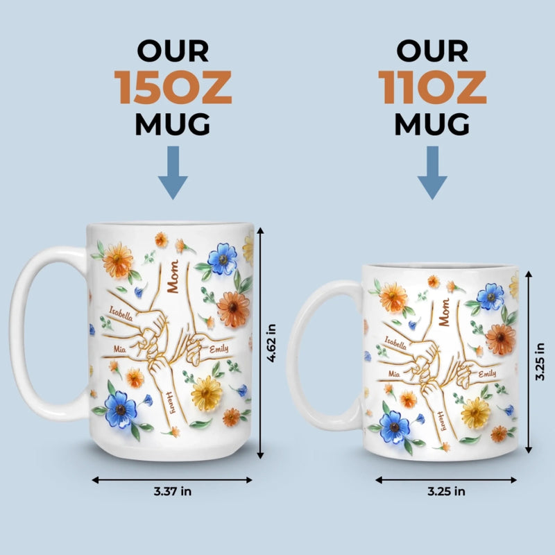 Custom 3D Inflated Effect Printed Mug - Personalized Mother's Day Gifts For Mom, Grandma - Family Love, Hand In Hand