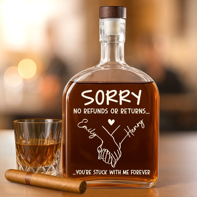 Custom Whiskey Bottle - Personalized Anniversary Wedding Gifts For Husband And Wife, Him And Her, Wine, Bourbon, Whiskey Lovers - Sorry, You’re Mine