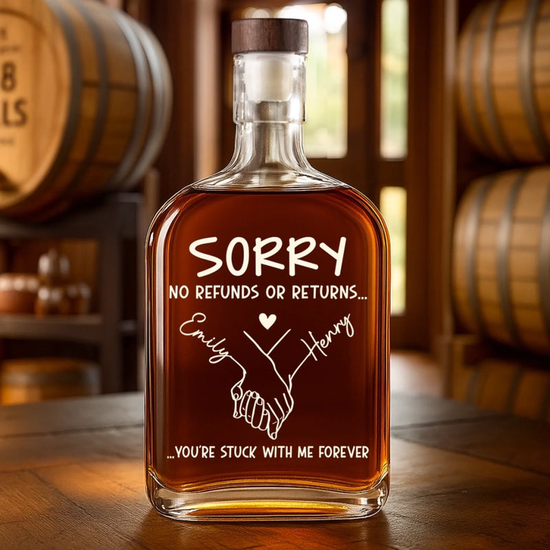 Custom Whiskey Bottle - Personalized Anniversary Wedding Gifts For Husband And Wife, Him And Her, Wine, Bourbon, Whiskey Lovers - Sorry, You’re Mine