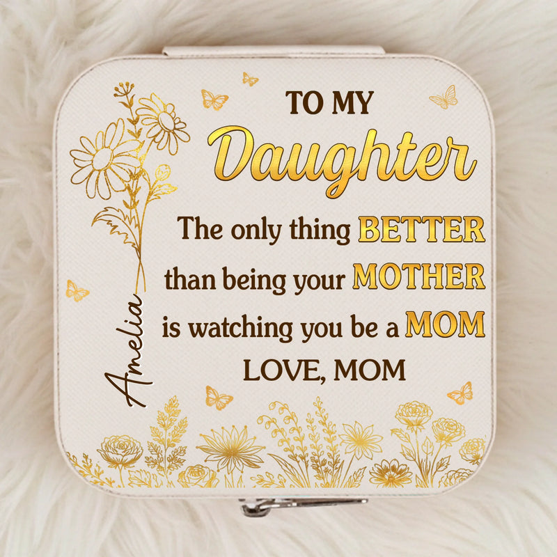 Custom Square Jewelry Case - Personalized Birthday Gifts For Mom, Daughter - You Make Motherhood Beautiful