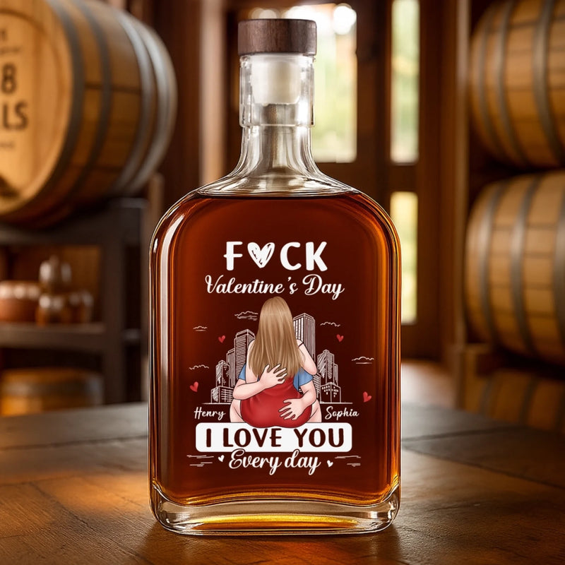 Custom Whiskey Bottle - Personalized Anniversary Wedding Gifts For Husband And Wife, Him And Her - Love You Everyday