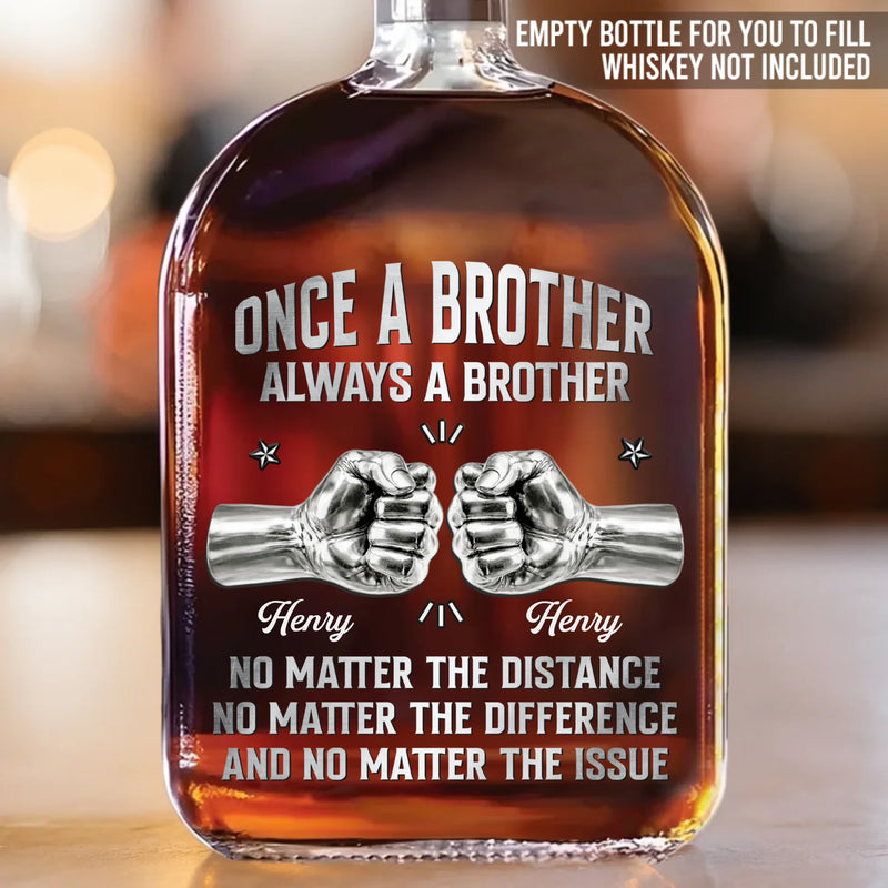 Custom Whiskey Bottle - Personalized Birthday Gifts For Brother - Side By Side Since Day One