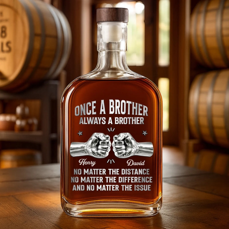 Custom Whiskey Bottle - Personalized Birthday Gifts For Brother - Side By Side Since Day One