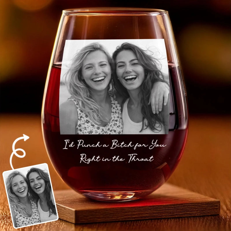 Custom Photo Wine Glass - Personalized Best Friend Birthday Gifts For Women, Besties, Sisters, BFF - Wine A Little Laugh A Lot