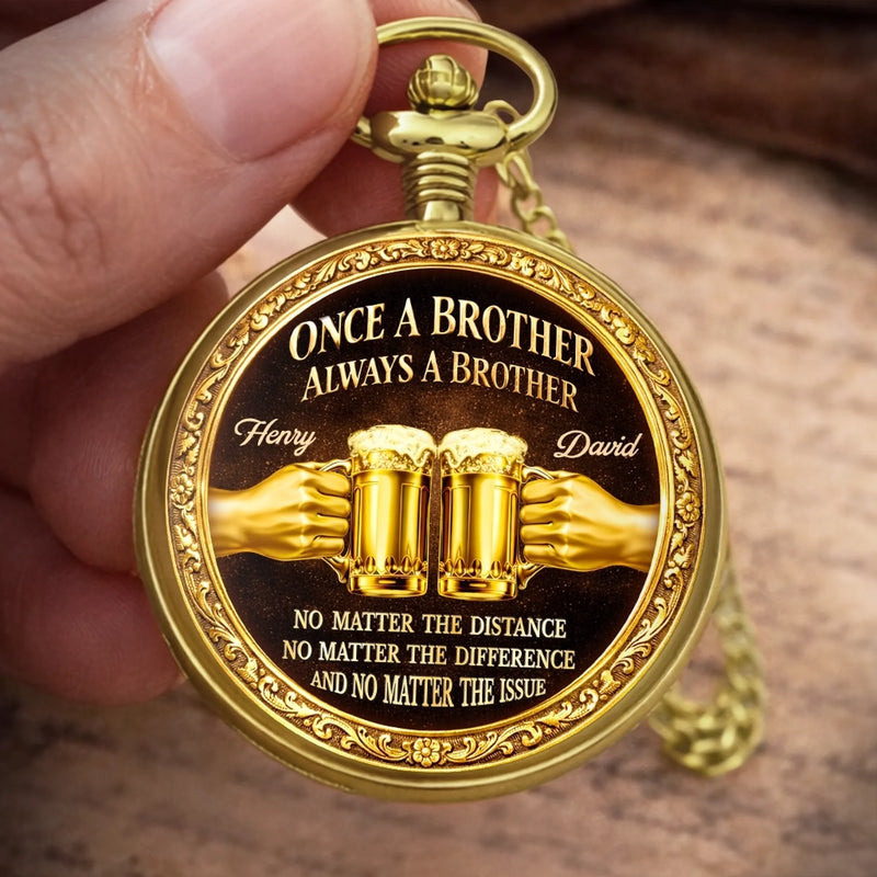 Custom Pocket Watch - Personalized Birthday Gifts For Brother - True Brotherhood Never Ends