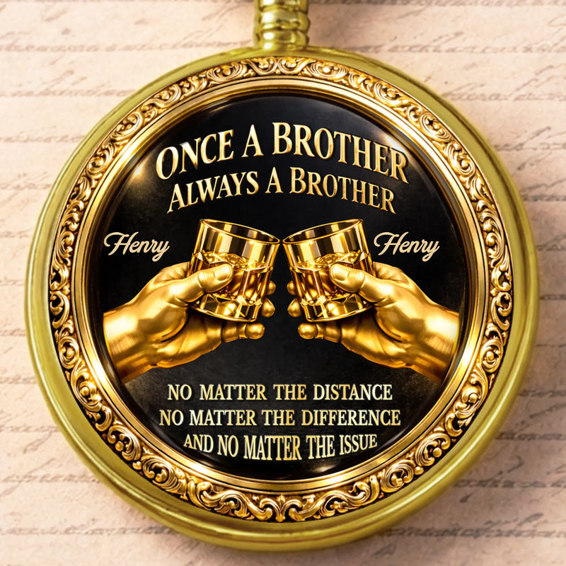 Custom Pocket Watch - Personalized Birthday Gifts For Brother - Brothers Never Lose Faith