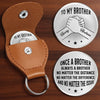 Custom Pocket Hug - Personalized Birthday Gifts For Brother - Brothers Walk Every Road Together