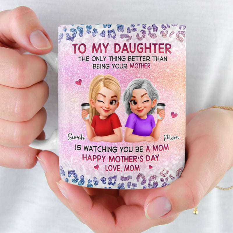 Custom 3D Inflated Effect Printed Mug - Personalized Mother's Day Gifts For Mom, Daughter - Forever My Little Girl