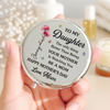 Custom Compact Mirror - Personalized Mother's Day Birthday Gifts For Daughter - My Little Girl, Now Someone’s Whole World