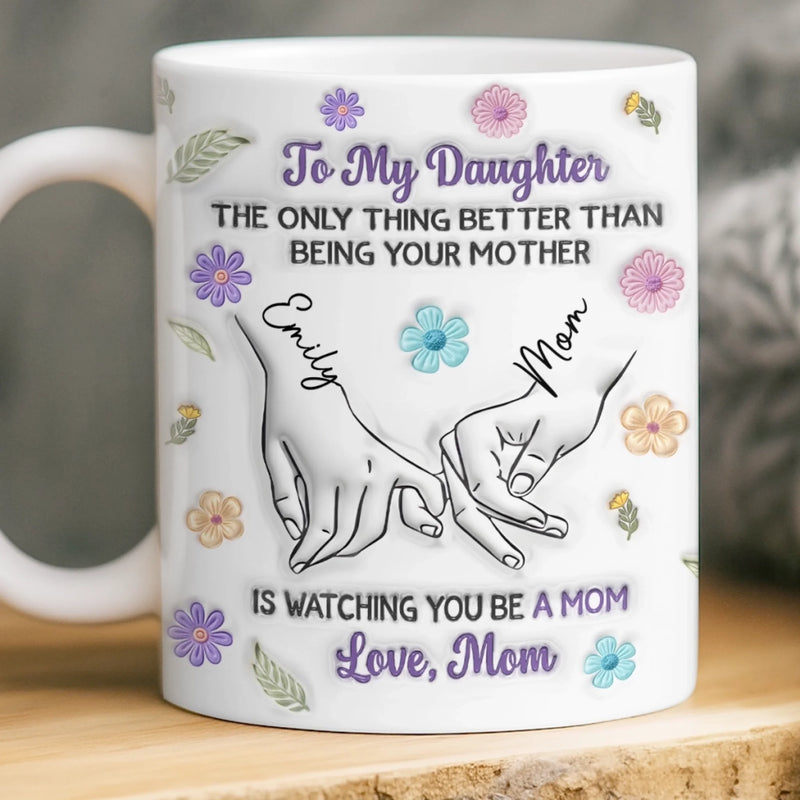 Custom 3D Inflated Effect Printed Mug - Personalized Birthday Gifts For Daughter - Motherhood Looks Beautiful On You