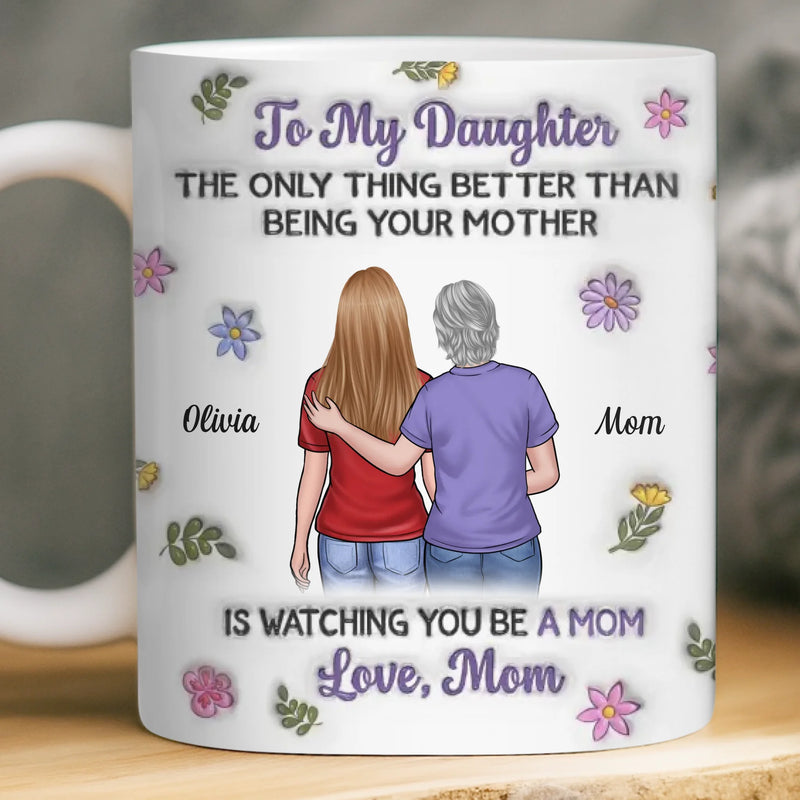 Custom 3D Inflated Effect Printed Mug - Personalized Mother's Day Gifts For Mom, Daughter - Forever My Girl