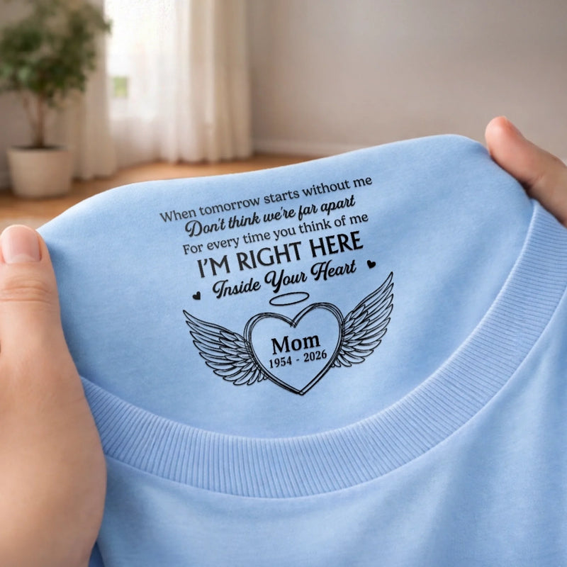 Custom Inside Neck Print T-Shirt - Personalized Memorial Sympathy Gifts For Loss Of Mom, Dad - Forever Remembered Always Loved