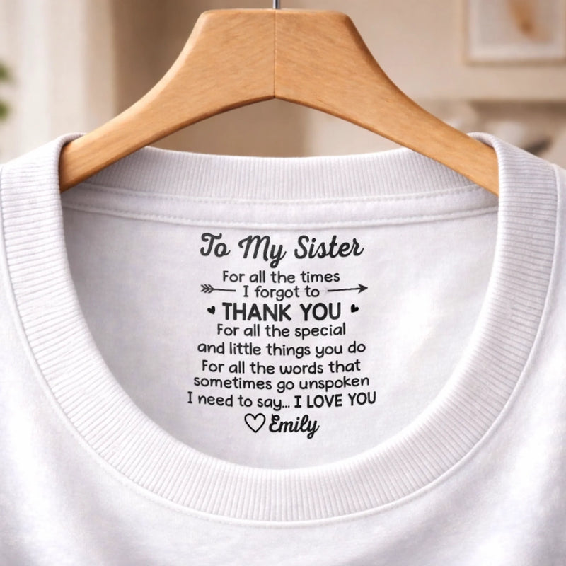 Custom Inside Neck Print T-Shirt - Personalized Best Friend Birthday Gifts For Women, Besties, Sisters, BFF  - The Best Sister, Period