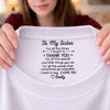 Custom Inside Neck Print T-Shirt - Personalized Best Friend Birthday Gifts For Women, Besties, Sisters, BFF  - The Best Sister, Period