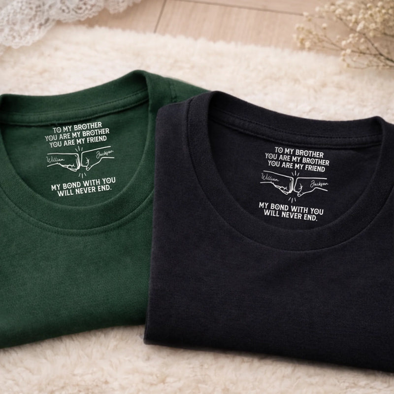 Custom Inside Neck Print T-Shirt - Personalized Birthday Gifts For Brother - Brother Always By My Side