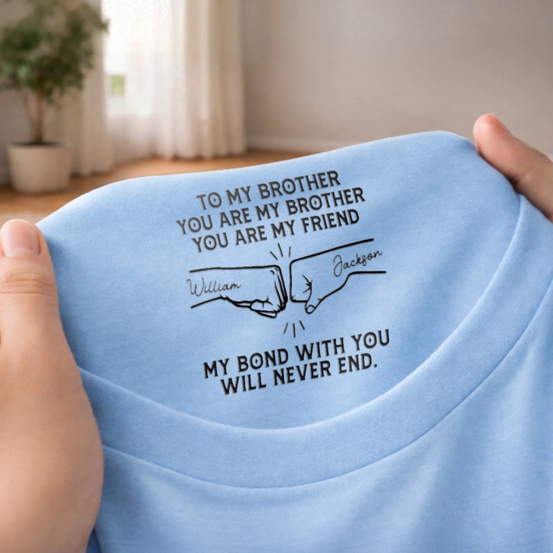 Custom Inside Neck Print T-Shirt - Personalized Birthday Gifts For Brother - Brother Always By My Side