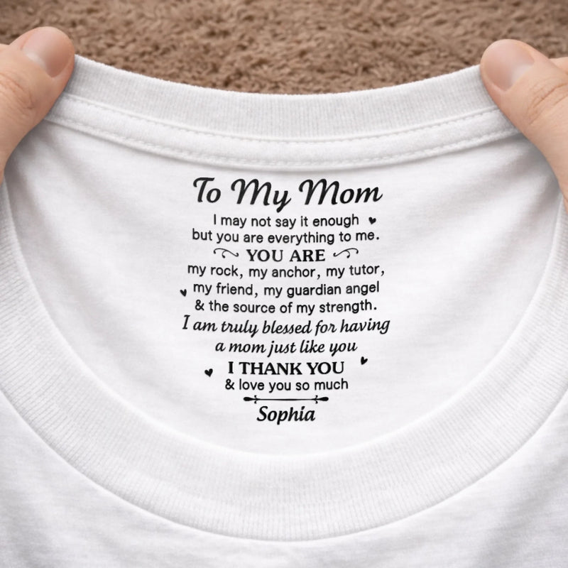 Custom Inside Neck Print T-Shirt - Personalized Mother's Day Birthday Gifts For Mom - My Guardian Angel In Real Life