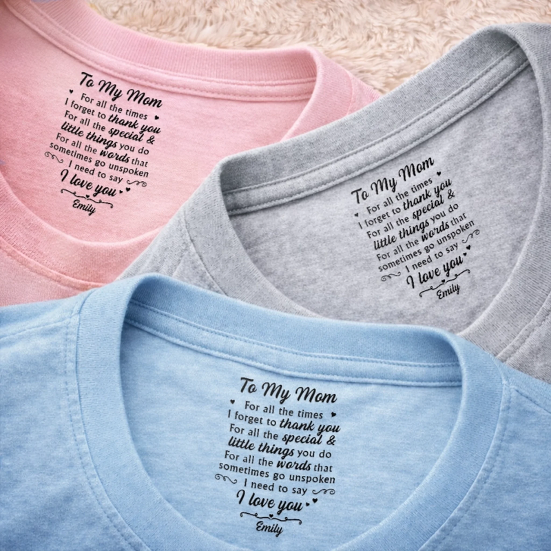 Custom Inside Neck Print T-Shirt - Personalized Mother's Day Birthday Gifts For Mom - Near Or Far, You’re In My Heart