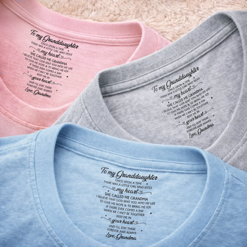 Custom Inside Neck Print T-Shirt - Personalized Birthday Gifts For Granddaughter - You Stole My Heart, Sweet Girl