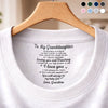 Custom Inside Neck Print T-Shirt - Personalized Birthday Gifts For Granddaughter - Loved With My Whole Heart