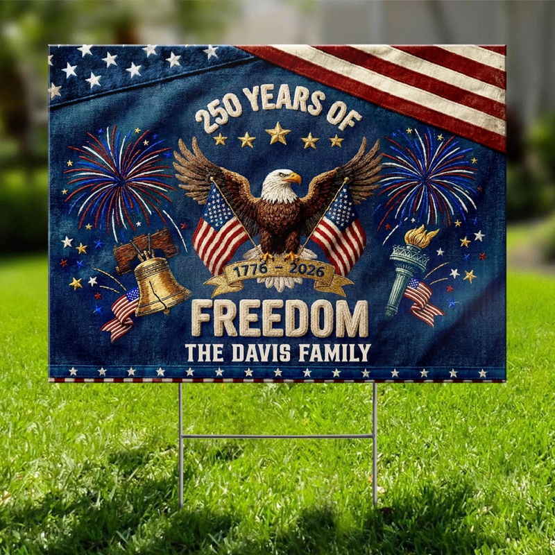 Custom Yard Sign - Personalized America 250th Anniversary Gifts For Mom, Dad, Brother, Sister, Kids - Brave Hearts Carry On
