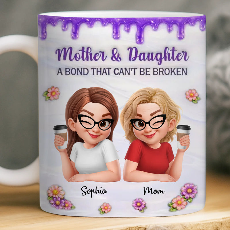 Custom 3D Inflated Effect Printed Mug - Personalized Mother's Day Birthday Gifts For Mom, Daughter - Mom And Daughter Forever