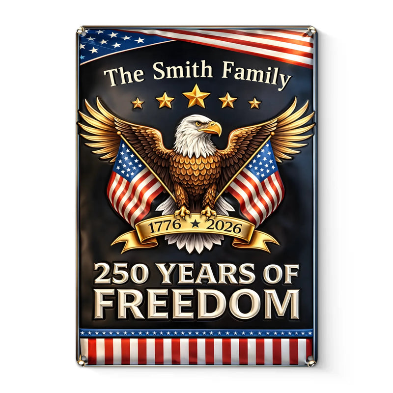 Custom Home Decor Metal Sign - Personalized America 250th Anniversary Gifts For Mom, Dad, Brother, Sister, Kids - Still Standing, Still Free