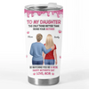 Custom 3D Inflated Effect Printed Tumbler - Personalized Mother's Day Birthday Gifts For Daughter - You Turned Love Into Life