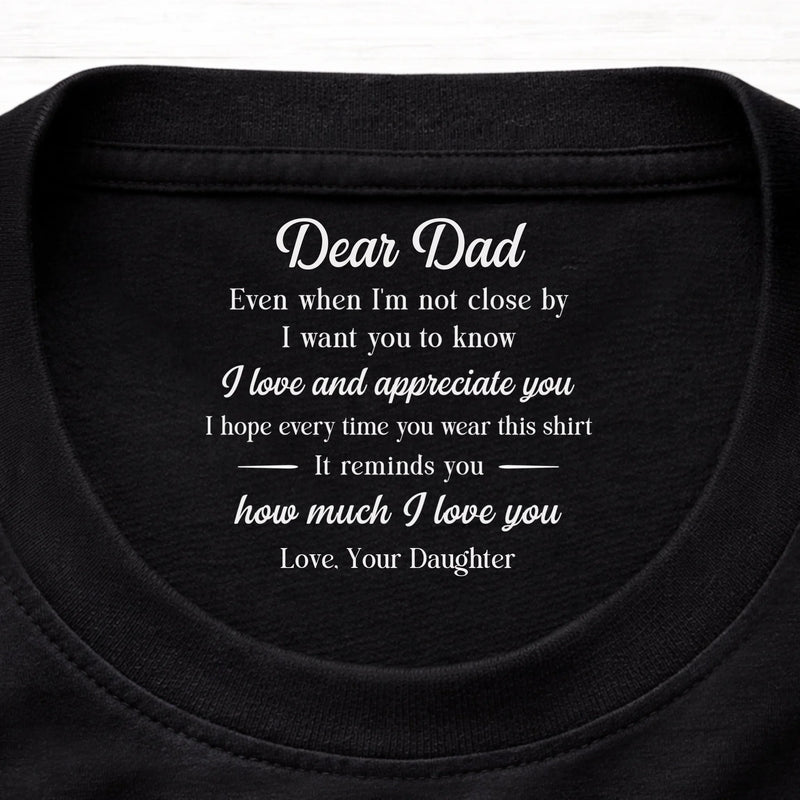 Custom Inside Neck Print T-Shirt - Personalized Father's Day Birthday Gifts For Dad, Daughter - You Are My First Hero